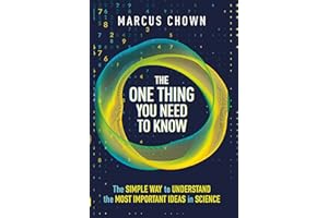 The One Thing You Need to Know: 21 Key Scientific Concepts of the 21st Century