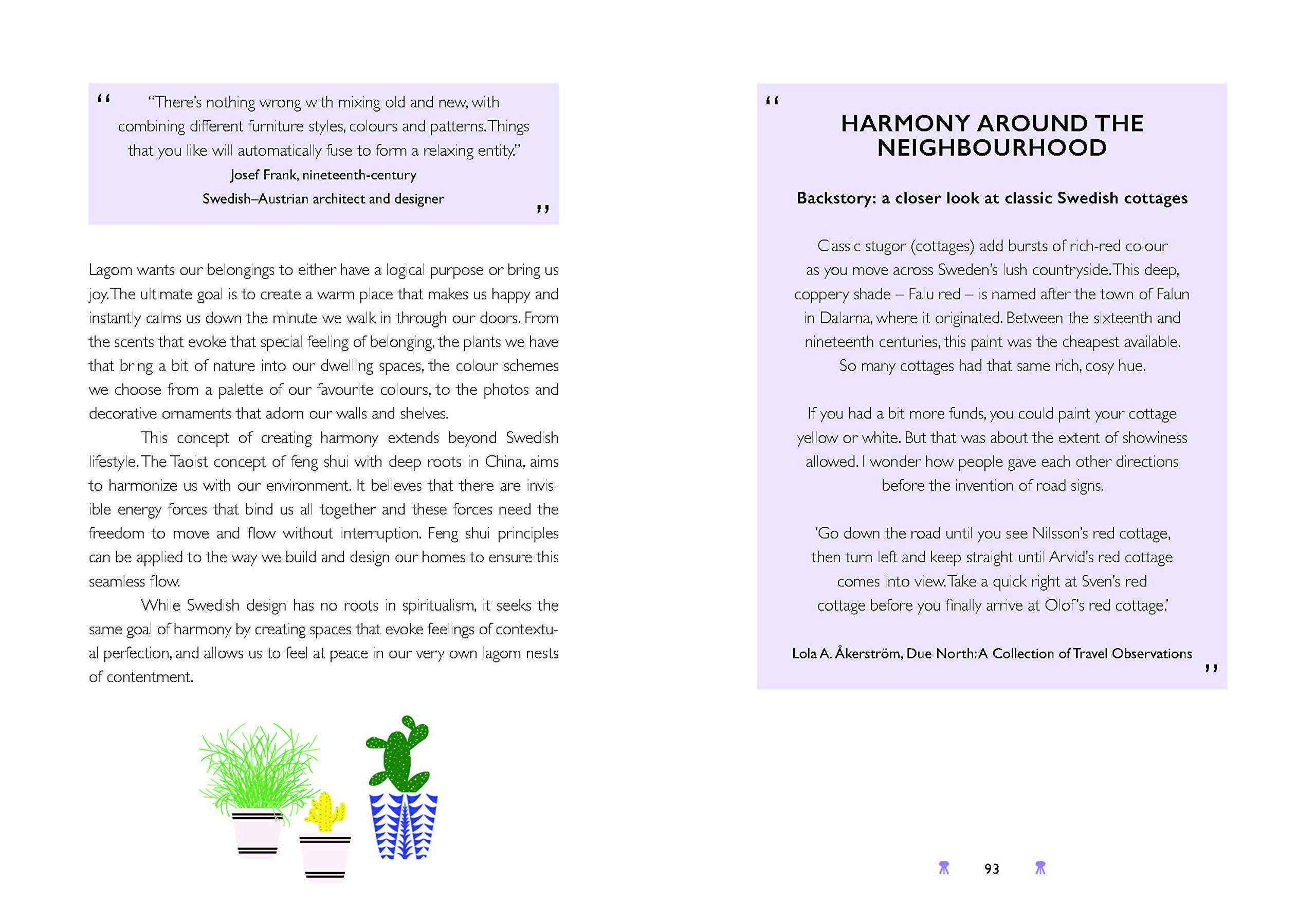 Lagom: The Swedish Secret of Living Well: Amazon.co.uk: Lola A Åkerström:  9781472249333: Books