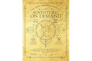The Game Master's Book of Adventures on Demand: 10 one-shot adventures, storytelling techniques, guidelines for adding compli