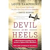 Devil at My Heels: A Heroic Olympian's Astonishing Story of Survival as a Japanese POW in World War II
