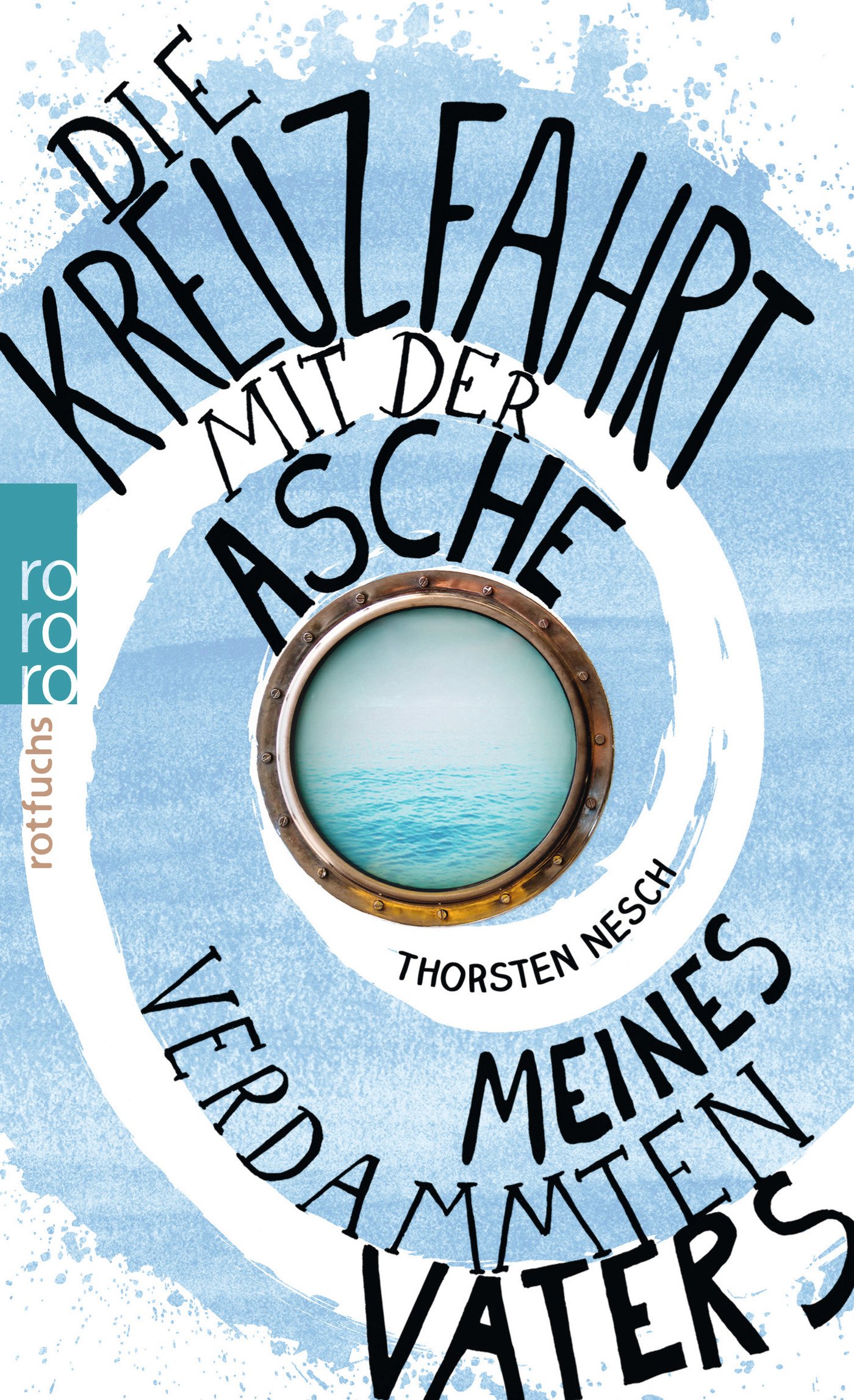 Die Kreuzfahrt Mit Der Asche Meines Verdammten Vaters Amazon De Nesch Thorsten Bucher