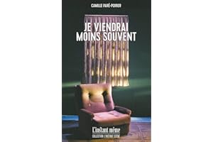 Je viendrai moins souvent (French Edition)
