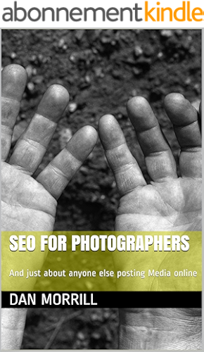 Download SEO for Photographers: And just about anyone else posting Media online (English Edition) PDF