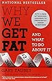 Why We Get Fat: And What to Do About It