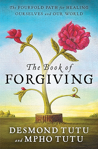 Download The Book of Forgiving: The Fourfold Path for Healing Ourselves and Our World (English Edition) PDF