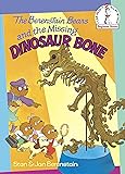 The Berenstain Bears and the Missing Dinosaur Bone