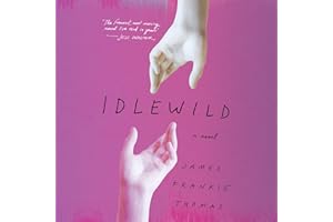 Idlewild: A Novel