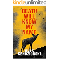 Death Will Know My Name: An African Painted Wolf Novel (The African Painted Wolf Novels Book 2) book cover Death Will Know My Name: An African Painted Wolf Novel (The African Painted Wolf Novels Book 2) book cover