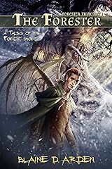 The Forester: Forester Triad Act One (Tales of the Forest Book 1) Kindle Edition