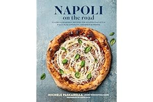 Napoli on the Road: Contemporary recipes for delicious Neapolitan pizza