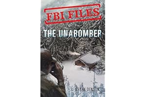 FBI Files: The Unabomber: Agent Kathy Puckett and the Hunt for a Serial Bomber (FBI Files, 1)