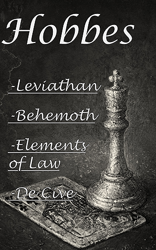 Download Hobbes: Leviathan, Behemoth, The Elements of Law & De Cive (English Edition) PDF