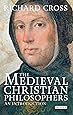 The Medieval Christian Philosophers: An Introduction (Library of Medieval Studies)