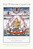 The Wisdom Chapter: Jamgön Mipham's Commentary on the Ninth Chapter of The Way of the Bodhisattva