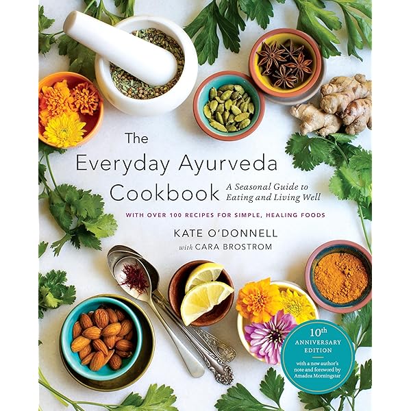 Ojas: A Cookbook: Modern Recipes and Ancient Wisdom for Everyday