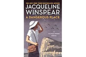 A Dangerous Place: A Maisie Dobbs Novel