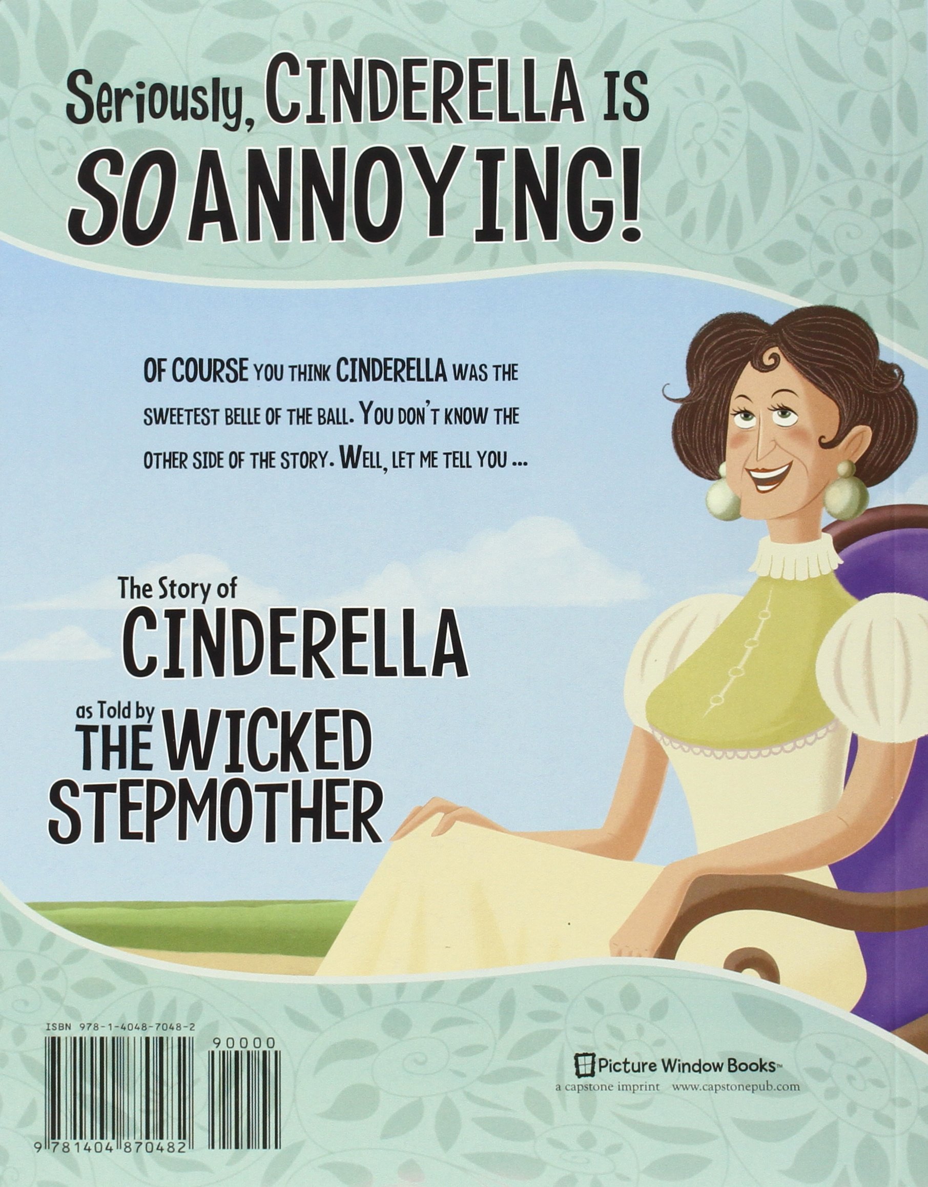 Seriously, Cinderella Is SO Annoying!: The Story Of Cinderella As Told ...