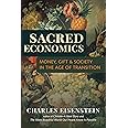 Sacred Economics: Money, Gift, and Society in the Age of Transition