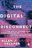 The Digital Disconnect: The Social Causes and