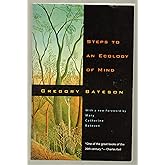 Steps to an Ecology of Mind: Collected Essays in Anthropology, Psychiatry, Evolution, and Epistemology