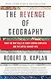 The Revenge of Geography: What the Map Tells Us About Coming Conflicts and the Battle Against Fate (RANDOM HOUSE TR)