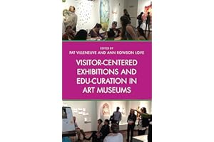 Visitor-Centered Exhibitions and Edu-Curation in Art Museums