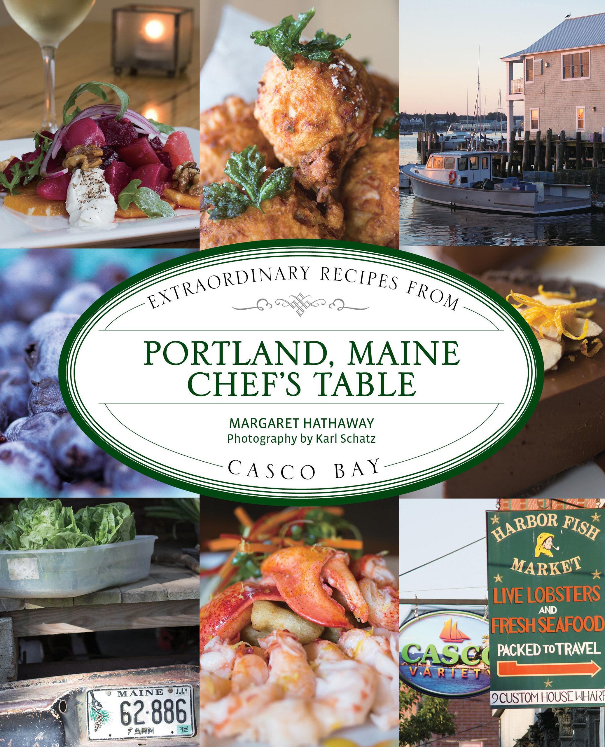 Portland Maine Chef S Table Extraordinary Recipes From Casco Bay