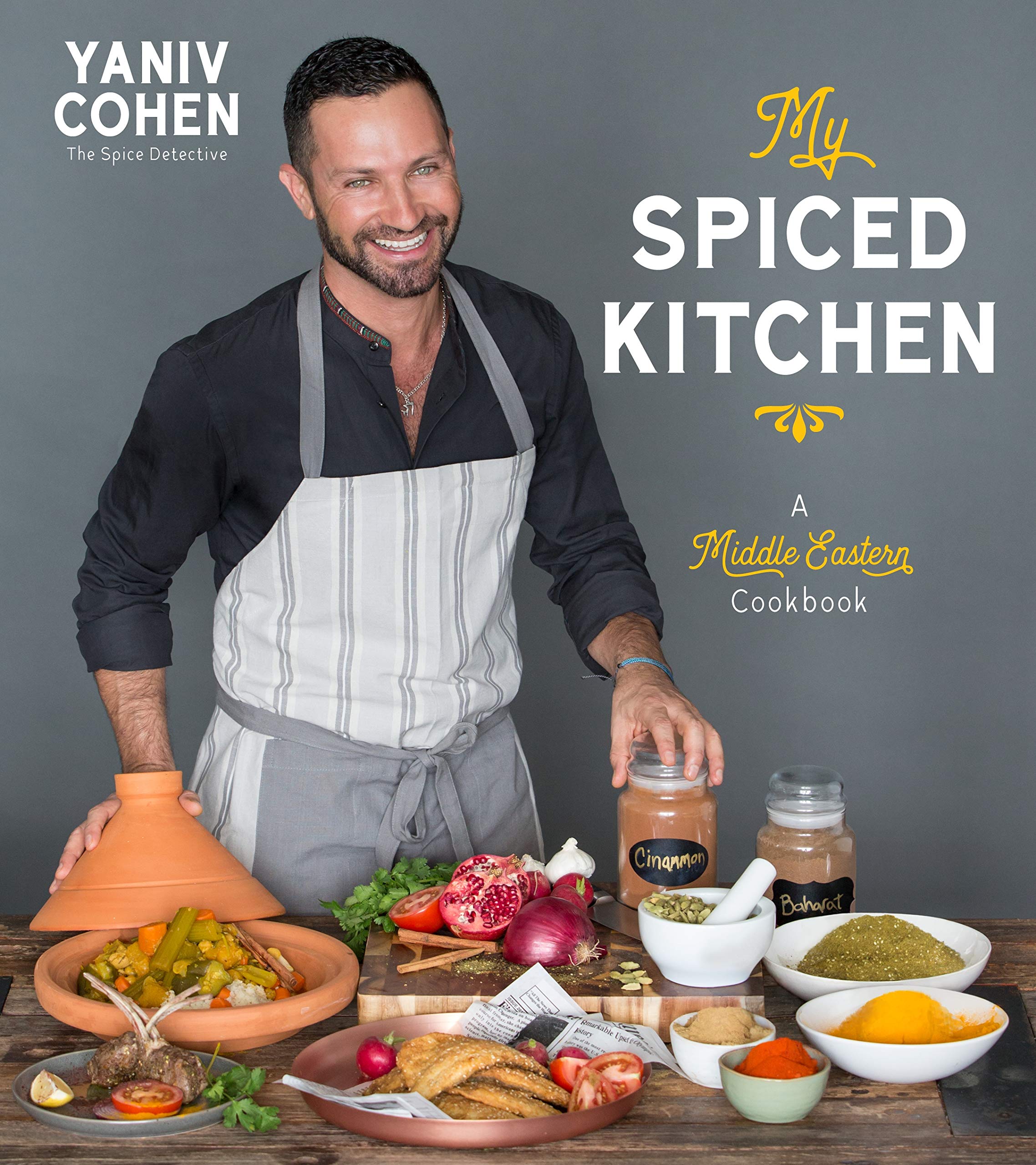My Spiced Kitchen A Middle Eastern Cookbook Yaniv Cohen