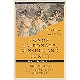 Honor, Patronage, Kinship, and Purity: Unlocking New Testament Culture