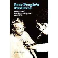 Poor People's Medicine: Medicaid and American Charity Care since 1965 book cover