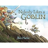 Nobody Likes a Goblin