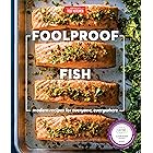 Foolproof Fish: Modern Recipes for Everyone, Everywhere