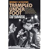 Trampled Under Foot: The Power and Excess of Led Zeppelin