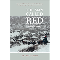 The Man Called Red: An Autobiography of a Guide and Outfitter in Northern British Columbia book cover The Man Called Red: An Autobiography of a Guide and Outfitter in Northern British Columbia book cover