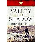 Valley of the Shadow: The Siege of Dien Bien Phu