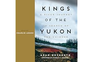 Kings of the Yukon: A River Journey in Search of the Chinook
