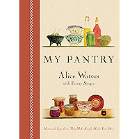 My Pantry: Homemade Ingredients That Make Simple Meals Your Own: A Cookbook book cover My Pantry: Homemade Ingredients That Make Simple Meals Your Own: A Cookbook book cover