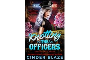 Knotting the Officers: A Sweet and Steamy Cowboy Omegaverse (Cactus Rose Ranch: Cowboyverse Book 3)
