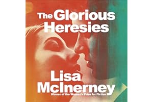 The Glorious Heresies: 'A big, brassy, sexy beast of a book' IRISH TIMES