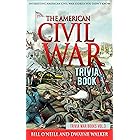 The American Civil War Trivia Book: Interesting American Civil War Stories You Didn't Know (Trivia War Books Book 3)