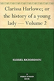 Clarissa Harlowe; or the history of a young lady — Volume 2