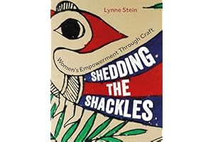 Shedding the Shackles: Women's Empowerment Through Craft