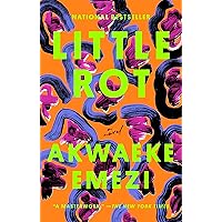 Little Rot: A Novel
