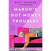 Margo's Got Money Troubles: A Novel