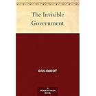 The Invisible Government