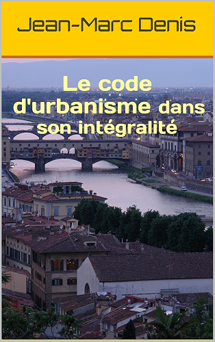 Download Le code d'urbanisme dans son intégralité PDF