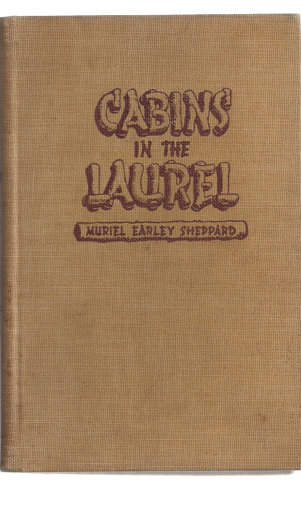 Cabins In The Laurel Illustrated By Bayard Wootten Muriel Earley