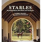 Stables: Beautiful Paddocks, Horse Barns, and Tack Rooms