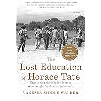 The Lost Education of Horace Tate: Uncovering the Hidden Heroes Who Fought for Justice in Schools book cover