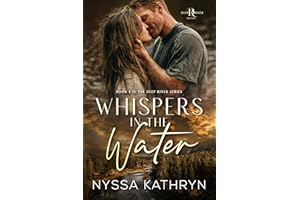 Whispers in the Water: A Small Town, Second Chance, Romantic Suspense (Deep River Book 1)